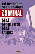 CRIMINAL. MAL MOMENTO, MAL LUGAR