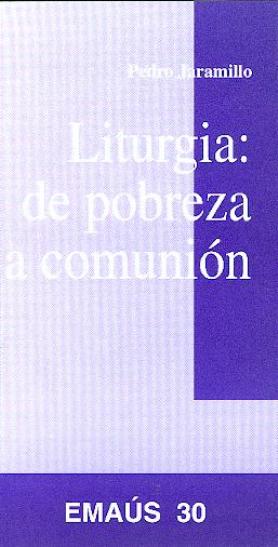LITURGIA: DE POBREZA A COMUNIÓN