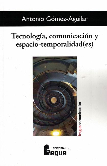 TECNOLOGÍA, COMUNICACIÓN Y ESPACIO-TEMPORALIDAD(ES).