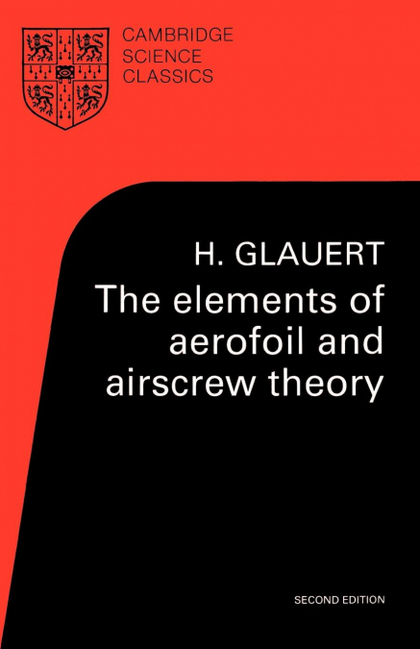 THE ELEMENTS OF AEROFOIL AND AIRSCREW THEORY