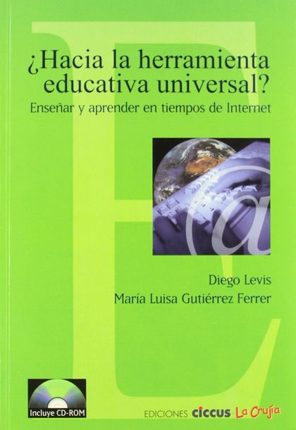 HACIA LA HERRAMIENTA EDUCATIVA UNIVERSAL?+CD