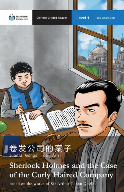 SHERLOCK HOLMES AND THE CASE OF THE CURLY HAIRED COMPANY. MANDARIN COMPANION GRADED READERS LEV