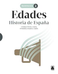 EDADES 2. HISTORIA DE ESPAÑA 2 BACH.