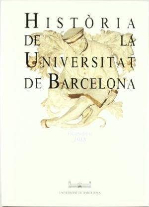HISTÒRIA DE LA UNIVERSITAT DE BARCELONA. I SIMPÒSIUM 1988