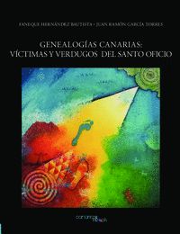 GENEALOGÍAS CANARIAS: VÍCTIMAS Y VERDUGOS DEL SANTO OFICIO