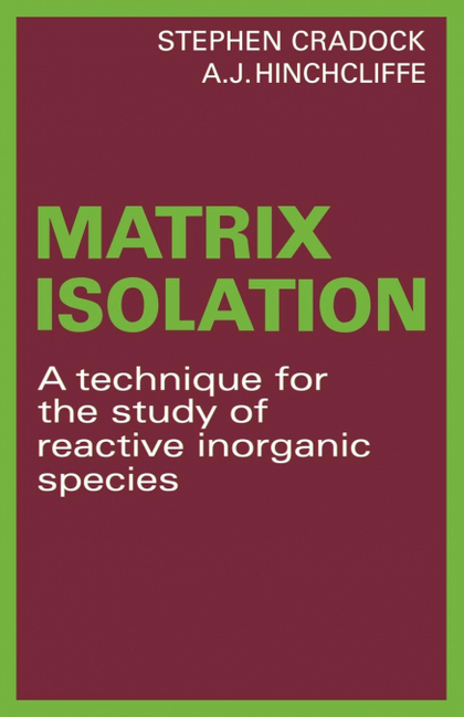 MATRIX ISOLATION