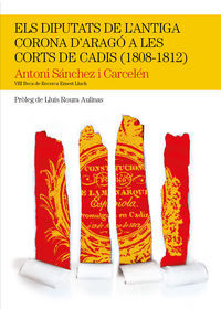 ELS DIPUTATS DE L'ANTIGA CORONA D'ARAGÓ A LES CORTS DE CADIS (1808-1812)