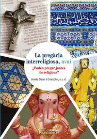 LA PREGÀRIA INTERRELIGIOSA, AVUI