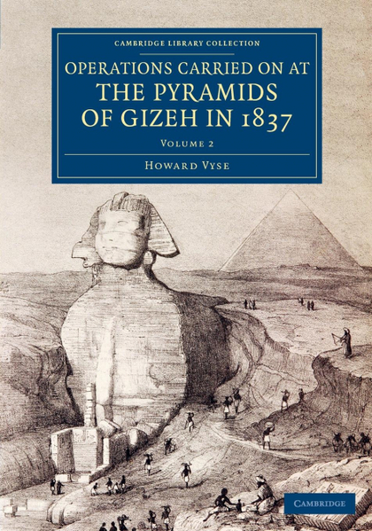 OPERATIONS CARRIED ON AT THE PYRAMIDS OF GIZEH IN 1837 - VOLUME             2