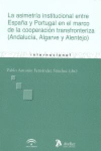 ASIMETRIA INSTITUCIONAL ENTRE ESPAÑA Y PORTUGAL EN EL MARCO DE LA COOPERACION TR