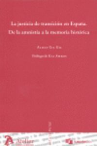 JUSTICIA DE TRANSICION EN ESPAÑA: DE LA AMNISTIA A LA MEMORIA HISTORICA.