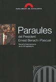 PARAULES DEL PRESIDENT ERNEST BENACH I PASCUAL. RECULL D'INTERVENCIONS DE LA VII