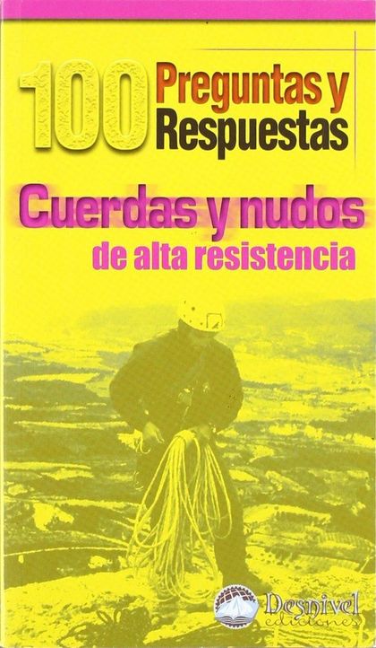 CUERDAS Y NUDOS DE ALTA RESISTENCIA