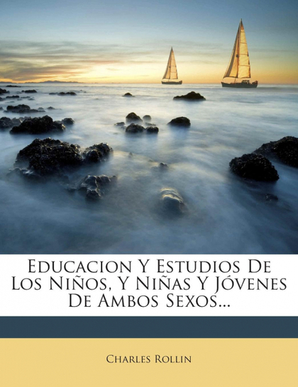 EDUCACION Y ESTUDIOS DE LOS NIÑOS, Y NIÑAS Y JÓVENES DE AMBOS SEXOS...