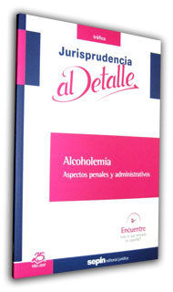 ALCOHOLEMIA. ASPECTOS PENALES Y ADMINISTRATIVOS