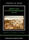 NORMAS Y LEYES DE LA CIUDAD HISPANOAMERICANA. VOL. II (1601-1821)