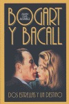 BOGART & BACALL: DOS ESTRELLAS Y UN DESTINO