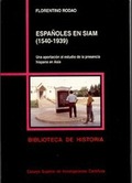 ESPAÑOLES EN SIAM (1540-1939): UNA APORTACIÓN AL ESTUDIO DE LA PRESENCIA HISPANA EN ASIA