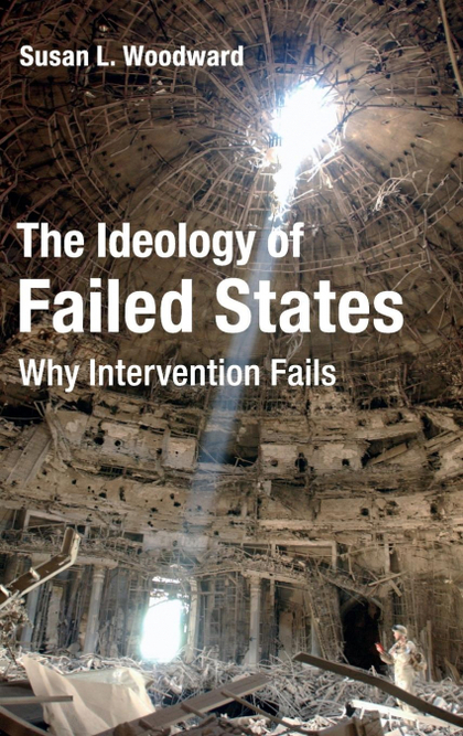 THE IDEOLOGY OF FAILED STATES