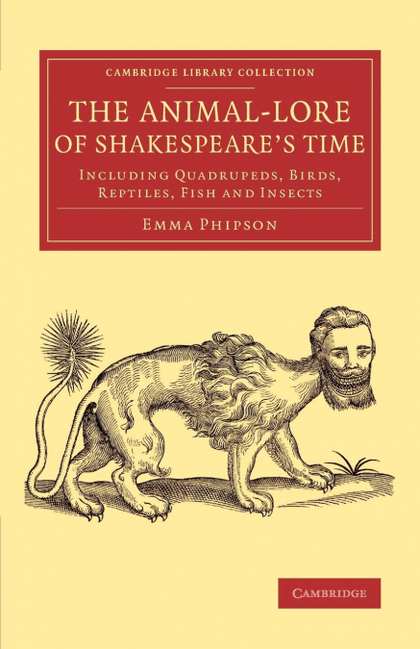 THE ANIMAL-LORE OF SHAKESPEARE'S TIME