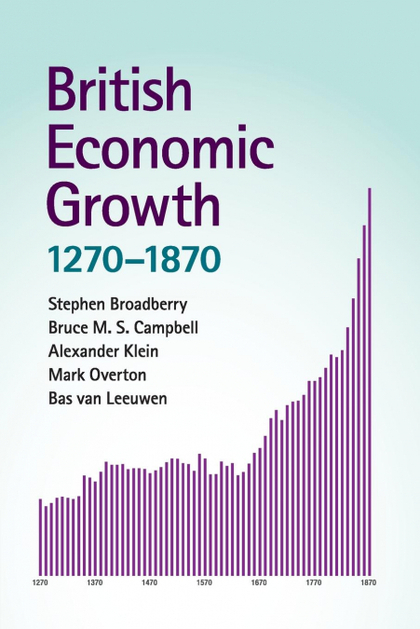 BRITISH ECONOMIC GROWTH, 1270-1870