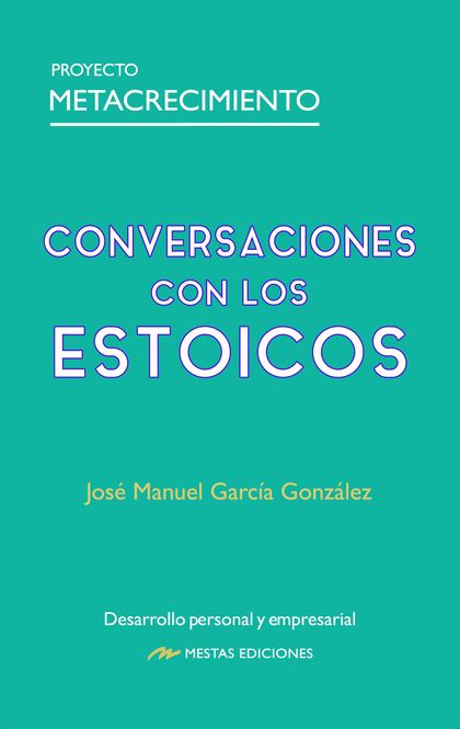 CONVERSACIONES CON LOS ESTOICOS