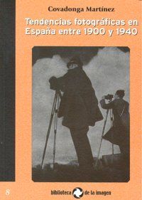 TENDENCIAS FOTOGRÁFICAS EN ESPAÑA ENTRE 1900 Y 1940