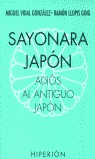 SAYONARA JAPÓN, ADIÓS AL ANTIGUO JAPÓN