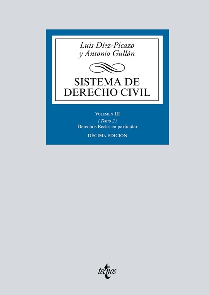 SISTEMA DE DERECHO CIVIL. VOLUMEN III (TOMO 2) DERECHOS REALES EN PARTICULAR