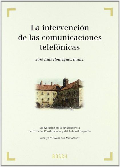 LA INTERVENCIÓN DE LAS COMUNICACIONES TELEFÓNICAS
