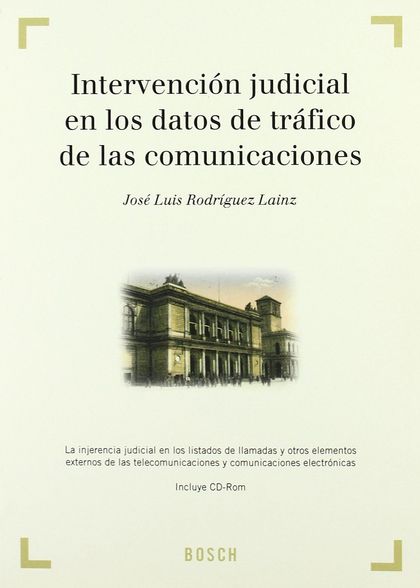 INTERVENCIÓN JUDICIAL EN LOS DATOS DE TRÁFICO DE LAS COMUNICACIONES