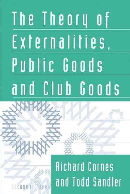 THE THEORY OF EXTERNALITIES, PUBLIC GOODS, AND CLUB GOODS
