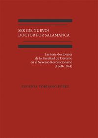 SER (DE NUEVO) DOCTOR POR SALAMANCA. LAS TESIS DOCTORALES DE LA FACULTAD DE DERECHO EN EL SEXEN