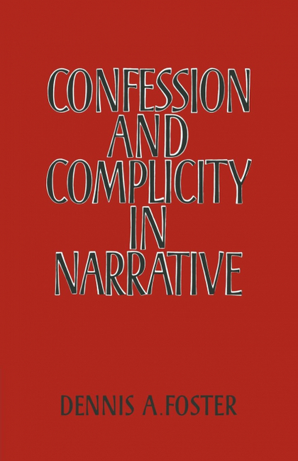 CONFESSION AND COMPLICITY IN NARRATIVE