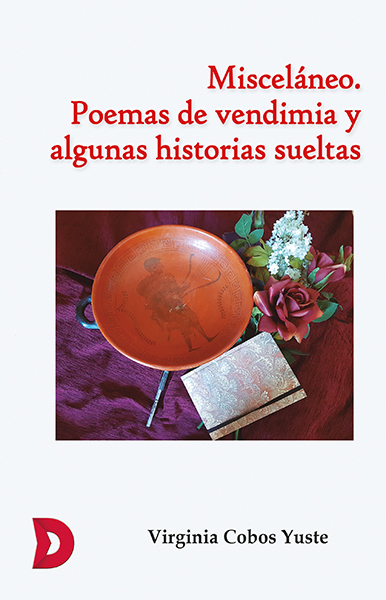 MISCELÁNEO. POEMAS DE VENDIMIA Y ALGUNAS HISTORIAS SUELTAS