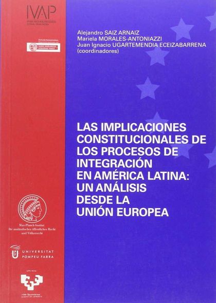 LA IMPLICACIONES CONSTITUCIONALES DE LOS PROCESOS DE INTEGRACIÓN EN AMÉRICA LATI
