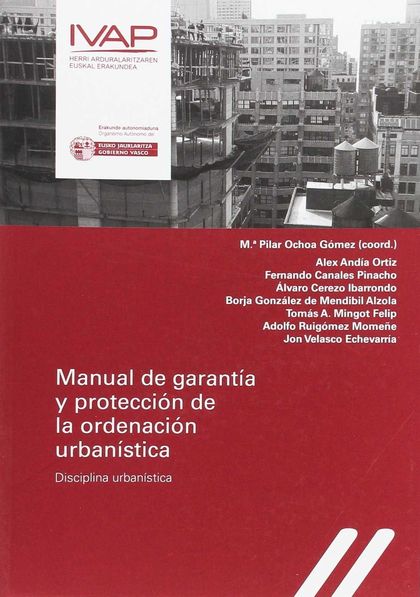 MANUAL DE GARANTÍA Y PROTECCIÓN DE LA ORDENACIÓN URBANÍSTICA