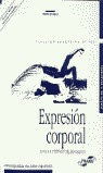 EXPRESIÓN CORPORAL. TÉCNICA Y EXPRESIÓN DEL MOVIMIENTO (4.ª ED.)