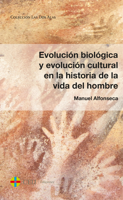 EVOLUCIÓN BIOLÓGICA Y EVOLUCIÓN CULTURAL EN LA HISTORIA DE LA VIDA DEL HOMBRE