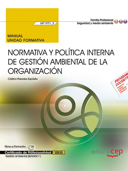 MANUAL. NORMATIVA Y POLÍTICA INTERNA DE GESTIÓN AMBIENTAL DE LA ORGANIZACIÓN (MF