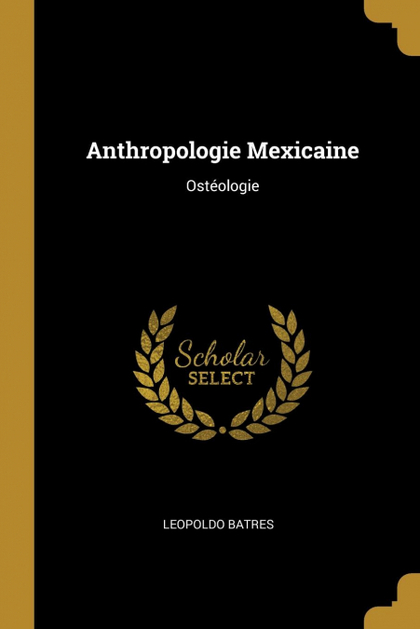 ANTHROPOLOGIE MEXICAINE