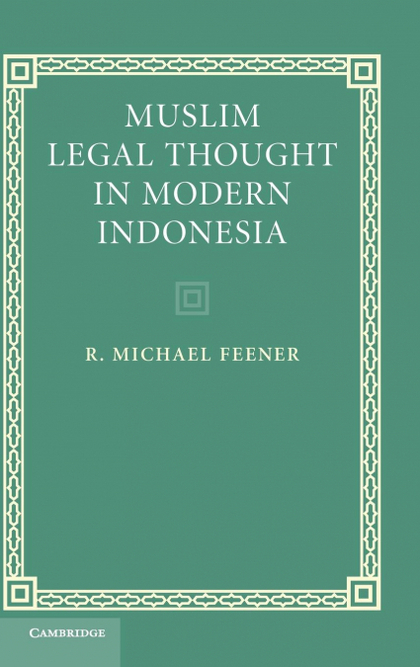 MUSLIM LEGAL THOUGHT IN MODERN INDONESIA