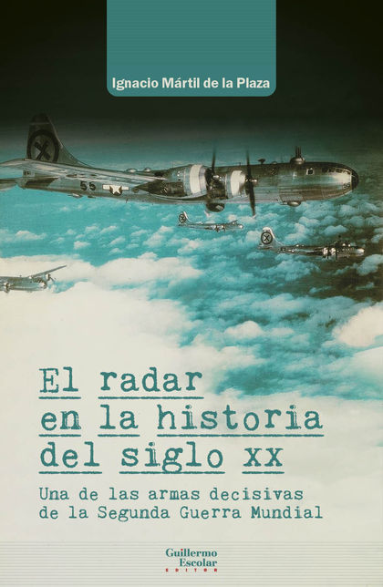 EL RADAR EN LA HISTORIA DEL SIGLO XX