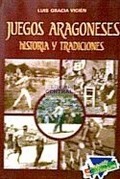 JUEGOS ARAGONESES : HISTORIA Y TRADICIONES