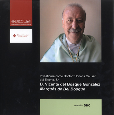 INVESTIDURA COMO DOCTOR HONORIS CAUSA DEL EXCMO SR D VICENTE DEL BOSQUE GONZÁLEZ