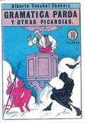 GRAMÁTICA PARDA Y OTRAS PICARDÍAS, VOLUMEN II