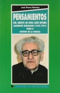 PENSAMIENTOS II DEL SIERVO DE DIOS JOSE RIVERA. DIOCESANO 1925-1991. TESTIGO DE LA GRACIA