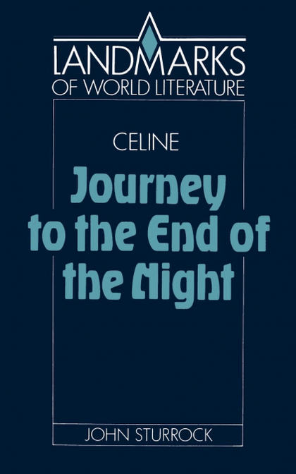 LOUIS-FERDINAND CELINE, JOURNEY TO THE END OF THE NIGHT