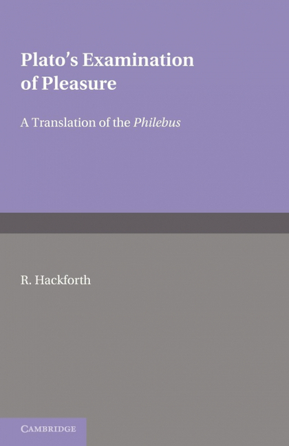 PLATO'S EXAMINATION OF PLEASURE