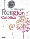 RELIGIÓN CATÓLICA. 5º EDUCACIÓN PRIMARIA. ABBACANTO 2.0